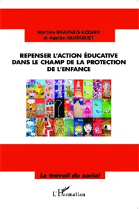 Repenser l'action éducative dans le champ de la protection de l'enfance_cover