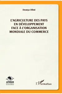 L'agriculture des pays en développement face à l'organisation mondiale du commerce_cover