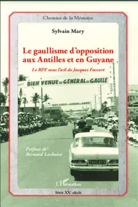 Le gaullisme d'opposition aux Antilles et en Guyane_cover