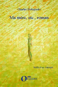 Ma mère, etc., roman_cover