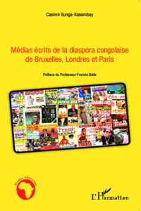 Médias écrits de la diaspora congolaise de Bruxelles, Londres et Paris_cover