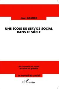 Une école de service social dans le siècle_cover