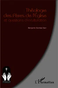 Théologie des Pères de l'Eglise et questions d'inculturation_cover