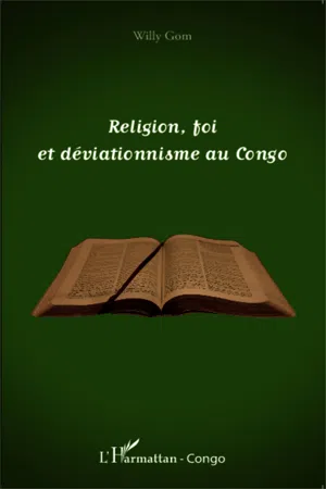 Religion, foi et déviationnisme au Congo