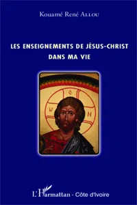 Les enseignements de Jésus-Christ dans ma vie_cover