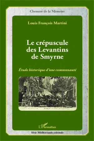 Le crépuscule des Levantins de Smyrne