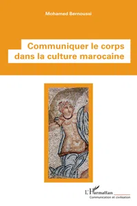 Communiquer le corps dans la culture marocaine_cover