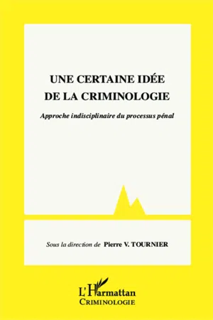 Une certaine idée de la criminologie