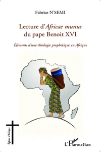 Lecture d'Africae munus du pape Benoit XVI ; Eléments d'une théologie prophétique en Afrique_cover