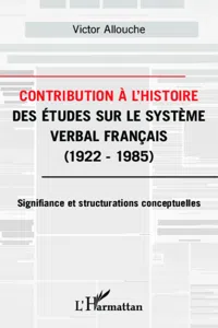 Contribution à l'Histoire des études sur le système verbal français_cover