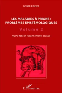 Les maladies à prions : problèmes épistémologiques_cover