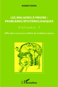 Les maladies à prions : problèmes épistémologiques_cover