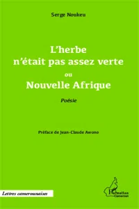 L'herbe n'était pas assez verte ou Nouvelle Afrique_cover