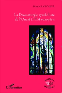 La Dramaturgie symboliste de l'Ouest à l'Est européen_cover