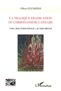 La tragique éradication du christianisme cathare_cover