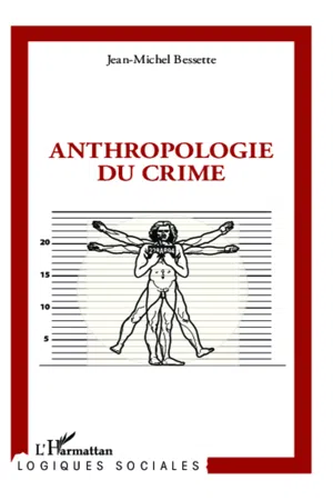 Anthropologie du crime