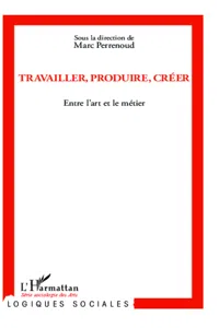 Travailler, produire, créer_cover