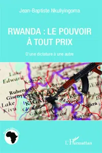 Rwanda le pouvoir à tout prix_cover