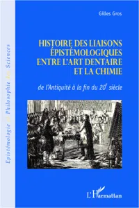 Histoire des liaisons épistémologiques entre l'art dentaire et la chimie_cover