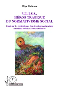 U.L.I.S.S, Héros tragique du normativisme social_cover