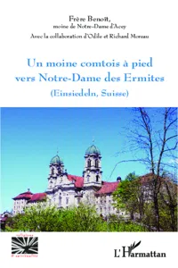 Un moine comtois à pied vers Notre-Dame des Ermites_cover