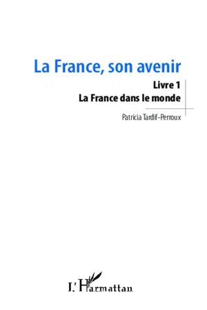 La France, son avenir (Livre 1)