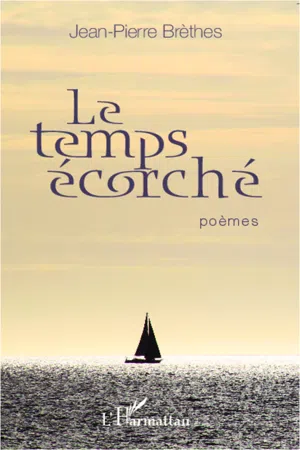 Le temps écorché