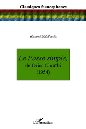 Le Passé simple, de Driss Chraïbi (1954)