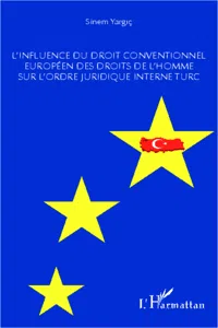 L'influence du droit conventionnel européen des droits de l'homme sur l'ordre juridique interne turc_cover