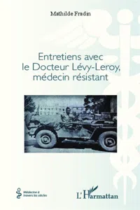 Entretiens avec le Docteur Lévy- Leroy, médecin résistant_cover