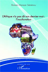 L'Afrique n'a pas dit son dernier mot : l'inculturation_cover