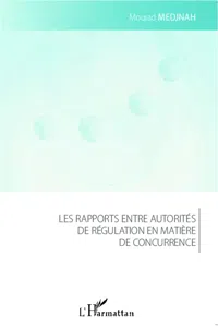 Les rapports entre autorités de régulation en matière de concurrence_cover