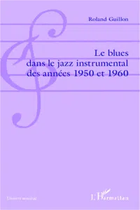 Le blues dans le jazz instrumental des années 1950 et 1960_cover