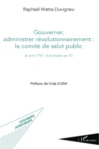 Gouverner administrer révolutionnairement : le comité de salut public_cover