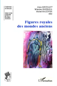 Figures royales des mondes anciens_cover