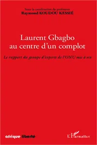 Laurent Gbagbo au centre d'un complot_cover