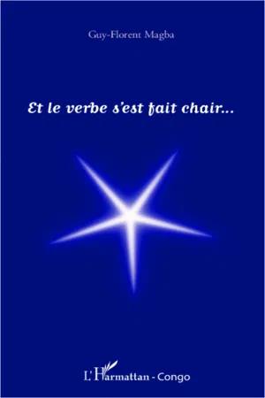 Et le verbe s'est fait chair