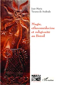 Magie, ethnomédecine et religiosité au Brésil_cover