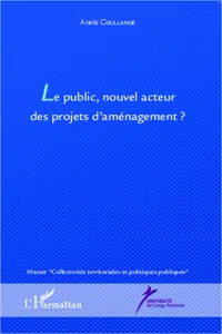 Le public, nouvel acteur des projets d'aménagement ?_cover