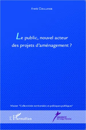 Le public, nouvel acteur des projets d'aménagement ?