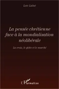 La pensée chrétienne face à la mondialisation néolibérale_cover