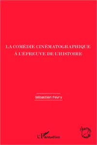 La comédie cinématographique à l'épreuve de l'histoire_cover