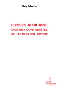 L'Union Africaine face aux contraintes de l'action collective_cover