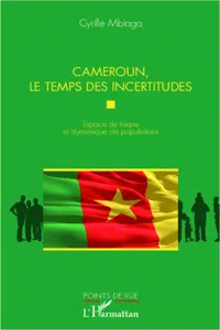 Cameroun, le temps des incertitudes_cover