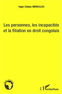 Les personnes, les incapacités et la fialiation en droit congolais_cover