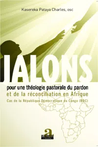 Jalons pour une théologie du pardon et de la réconciliation en Afrique_cover