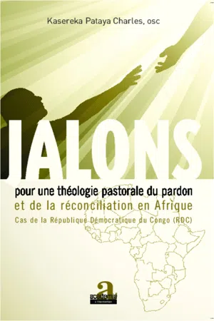 Jalons pour une théologie du pardon et de la réconciliation en Afrique