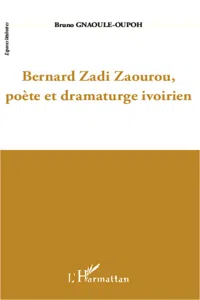 Bernard Zadi Zaourou, poète et dramaturge ivorien_cover