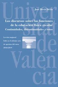 Los discursos sobre las funciones de la educación física escolar. Continuidades, discontinuidades y retos_cover