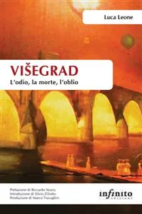 Višegrad. L'odio, la morte, l'oblio_cover